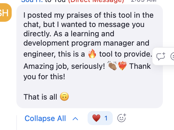 Direct message: As a learning and development program manager and engineer, this is a fire tool to provide. Amazing job, seriously! Thank you for this!